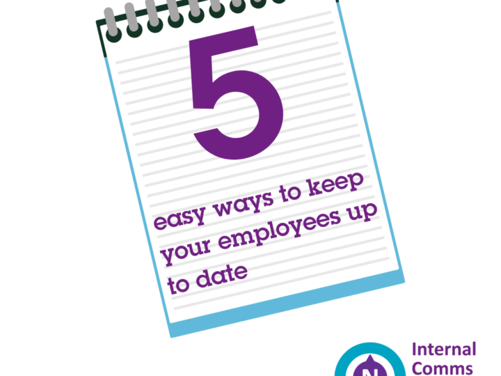 Internal Comms hacks: 5 easy ways to keep your employees up to date with what’s happening across your business