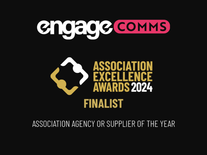 Engage Comms shortlisted in Association Excellence Awards 2024 Agency of the Year Category